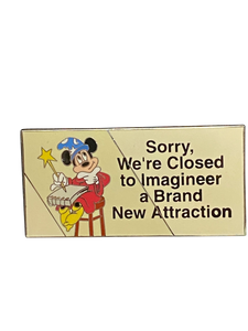 SORRY WE'RE CLOSED TO IMAGINEER A NEW 26 5 005852
